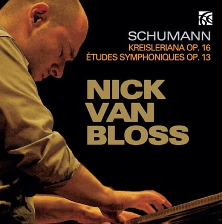 Nick Van Bloss - Schumann: Kreisleriana Op.13 | Etutes Symohoniques Op.16 (CD)