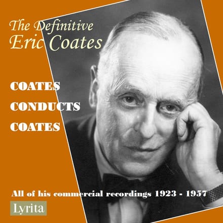 Eric Coates - The Definitive Eric Coates: Coates Conducts Coates (7 CD)
