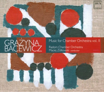 Bacewicz: Music For Chamber Orchestra - Vol.2