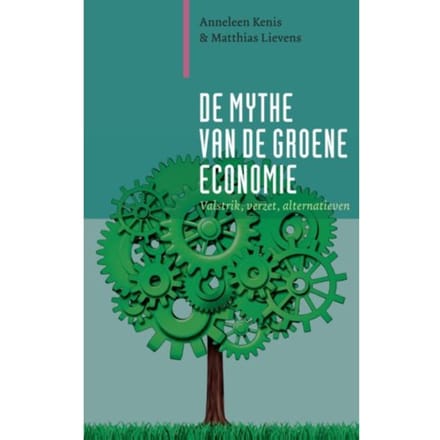 De Mythe Van De Groene Economie - Paradigma - Anneleen Kenis
