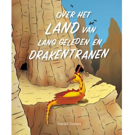 Over Het Land Van Lang Geleden En Drakentranen - Harald Timmer