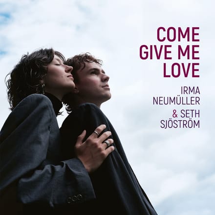 Irma Neumuller, Seth Sjostrom - Come Give Me Love (CD)