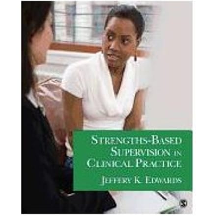 Strengths-Based Supervision In Clinical Practice - Edwards