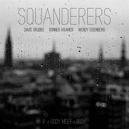 Squandereres - If A Body Meet A Body (LP) (Coloured Vinyl)