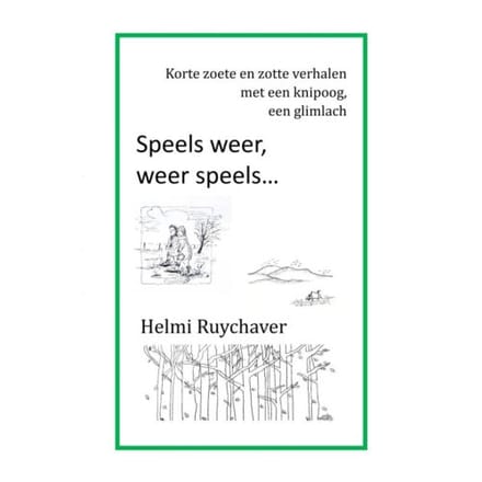 Speels Weer, Weer Speels... - Helmi Ruychaver