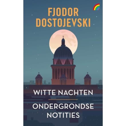 Witte Nachten & Ondergrondse Notities - Fjodor Dostojevski