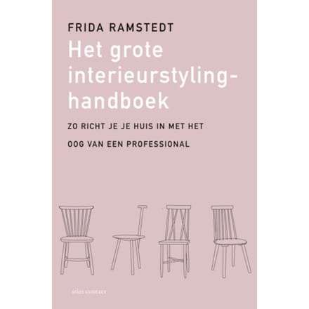 Het Grote Interieurstylinghandboek - Frida Ramstedt