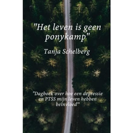 'Het Leven Is Geen Ponykamp' - Tanja Schelberg