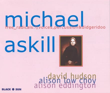 Michael Askill With David Hudson, Alison Low Choy, Alison Eddington - Free_Radicals: \\ Voices, Percussion & Didgeridoo (CD)
