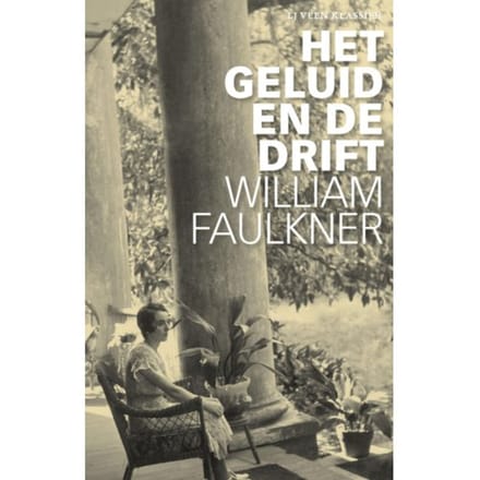 Het Geluid En De Drift - Lj Veen Klassiek - William Faulkner