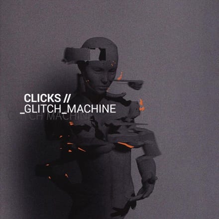 Glitch Machine - Clicks