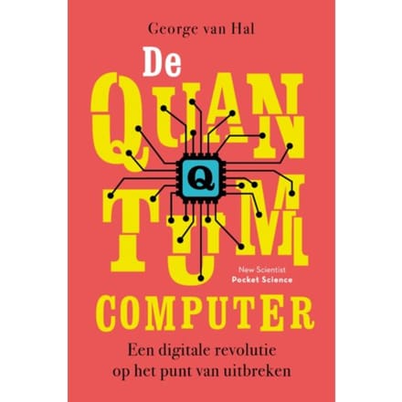 De Quantumcomputer - Pocket Science - George van Hal