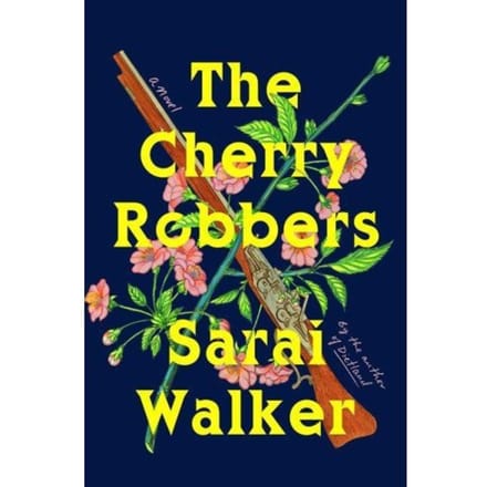 The Cherry Robbers - Sarai Walker