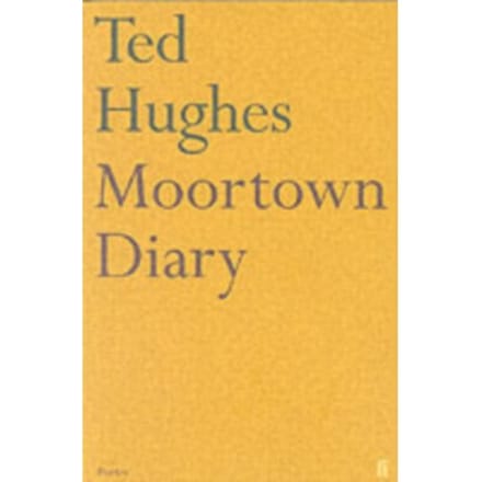 Moortown Diary - Ted Hughes
