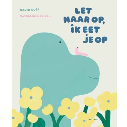 Let Maar Op, Ik Eet Je Op - David Duff