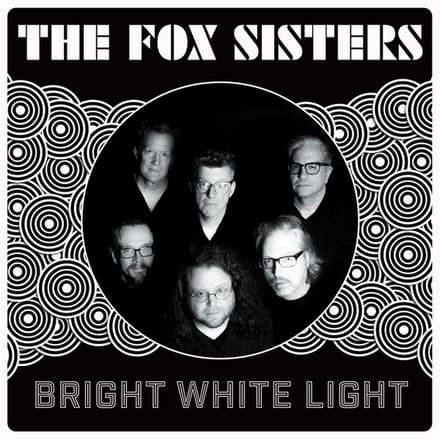The Fox Sisters - Bright White Light (LP)