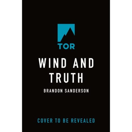 Wind And Truth - Brandon Sanderson