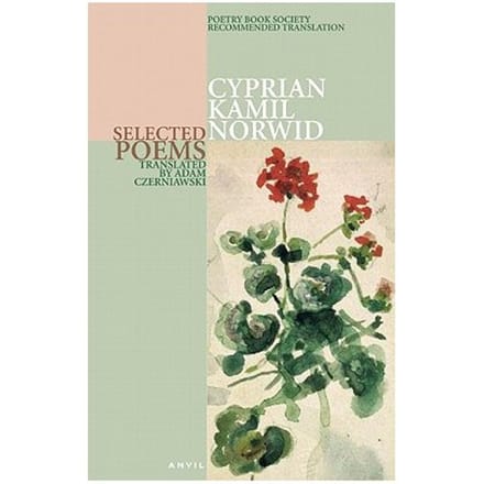 Cyprian Kamil Norwid: Selected Poems - Cyprian Norwid