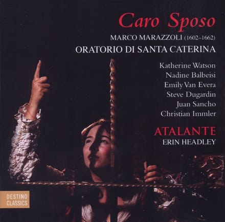 Atalante, Erin Headley - Caro Sposo - Oratorio Di Santa Caterina (CD)