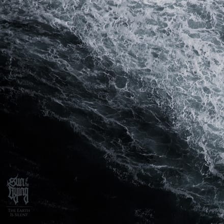 Earth Is Silent - Sun Of The Dying
