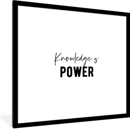 Fotolijst incl. Poster - Quote - Kennis - Power - 40x40 cm - Posterlijst