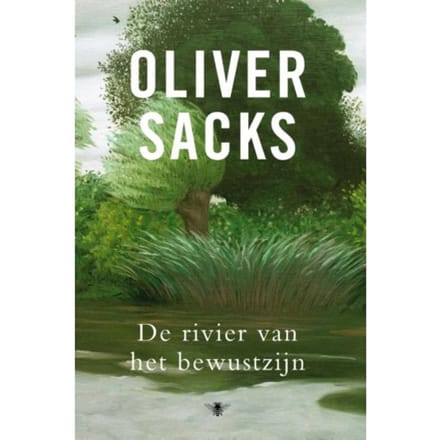 De Rivier Van Het Bewustzijn - Oliver Sacks