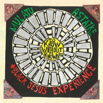 To Know Without Knowing - Mulatu Astatke & Black Jesus Exp