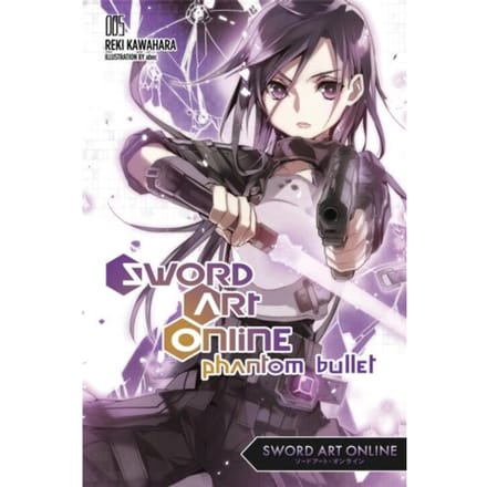 Sword Art Online 5: Phantom Bullet (Light Novel) - Reki Kawahara