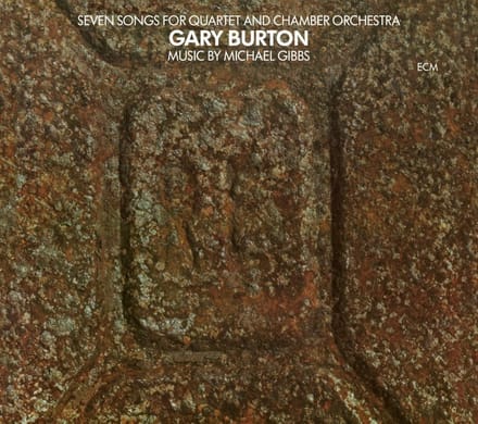 Gary Burton - Seven Songs For Quartet And Chamber Orchestra (CD)