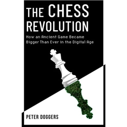 The Chess Revolution - Peter Doggers