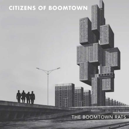 Citizens Of Boomtown - Boomtown Rats