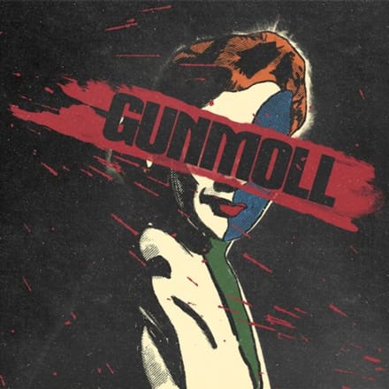 Welcome To The Gunmoll Family - Gunmoll