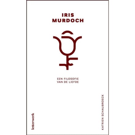 Iris Murdoch - Katrien Schaubroeck