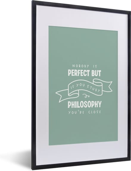 Fotolijst incl. Poster - Filosofie - Spreuken - Studeren - 40x60 cm - Posterlijst