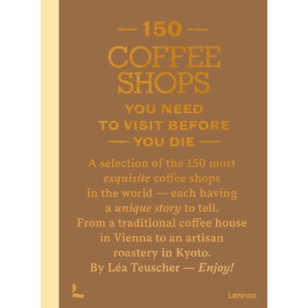 150 Coffee Shops You Need To Visit Before You Die - 150 - Léa Teuscher