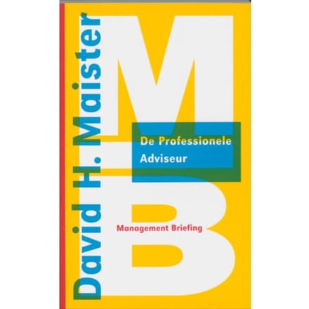 De Professionele Adviseur - Management Briefings - D.H. Maister