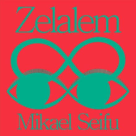 Mikael Seifu - Zelalem (LP)