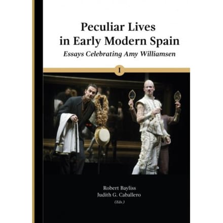 Peculiar Lives In Early Modern Spain - Robert E. Bayliss