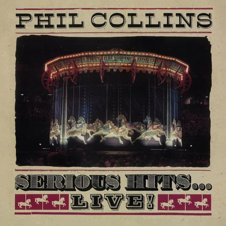 Serious Hits ... Live! - Phil Collins
