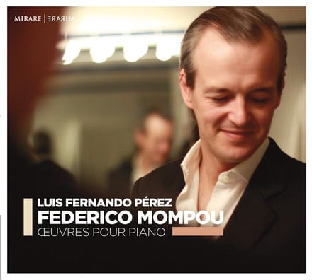 Luis Fernando Pérez - Mompou: Oeuvres Pour Piano (CD)