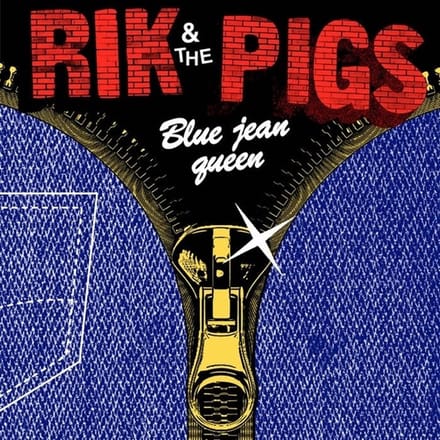 Rik And The Pigs - Blue Jean Queen (7" Single)