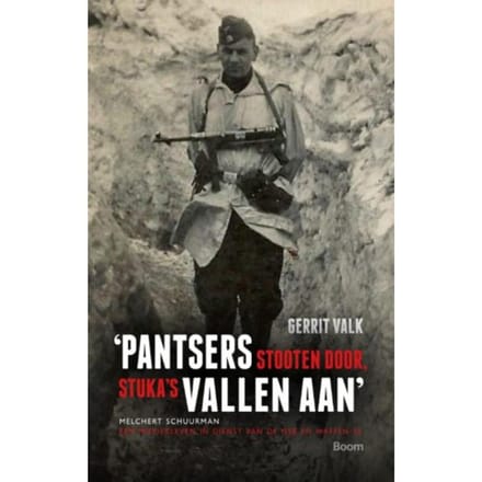 Pantsers Stooten Door, Stuka's Vallen Aan - Gerrit Valk