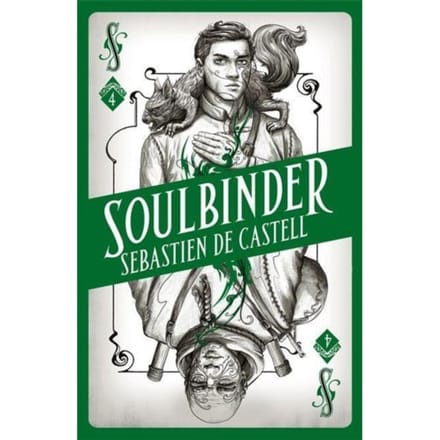 Spellslinger 4: Soulbinder - Sebastien de Castell