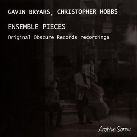 Gavin Bryars - Ensemble Pieces