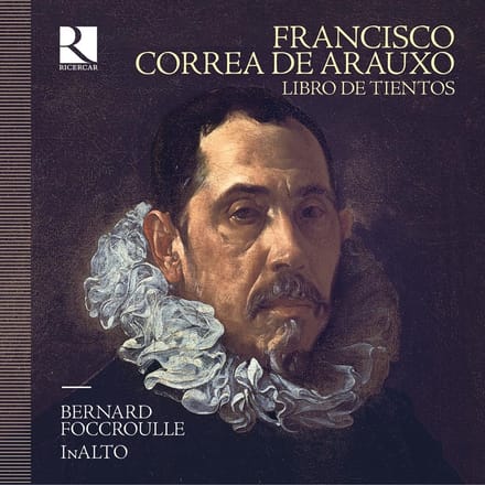 Bernard Foccroulle, Inalto - Correa De Arauxo: Libro De Tientos (4 CD)