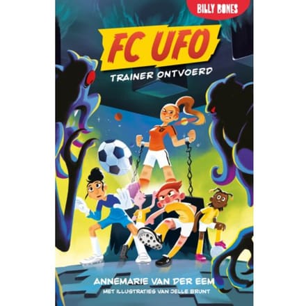 Trainer Ontvoerd! - Fc Ufo - Annemarie van der Eem
