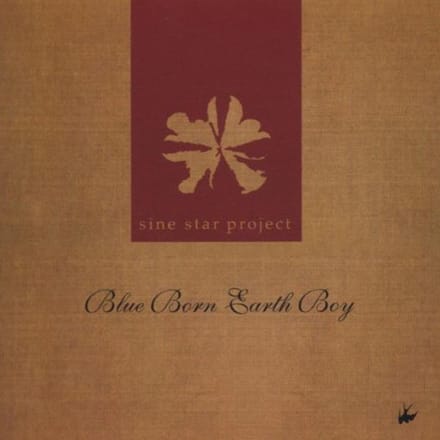 Sine Star Project - Blue Born Earth Boy (CD)