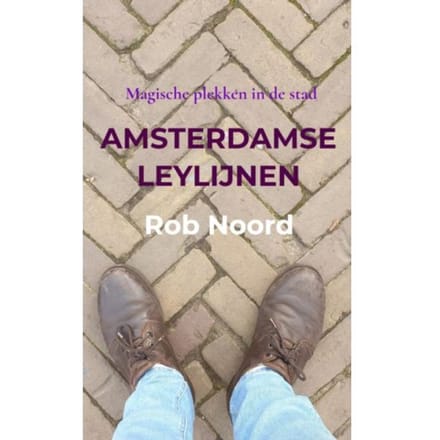 Amsterdamse Leylijnen - Rob Noord