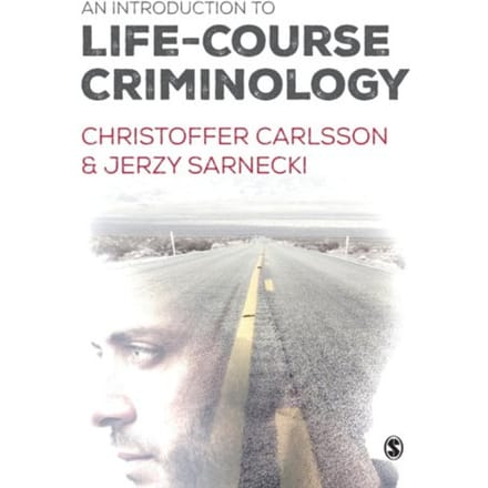 An Introduction To Life-Course Criminology - Carlsson