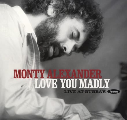 Monty Alexander - Love You Madly: Live At Bubba's (2 LP) (Limited Deluxe Edition)